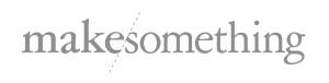 makesomething